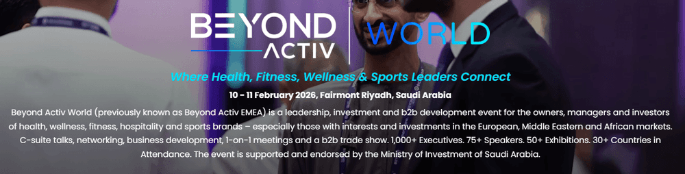 Beyond Activ | WORLD - Riyadh, Saudi Arabia
